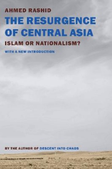 Picture of Resurgence Of Central Asia: Islam or Nationalism?