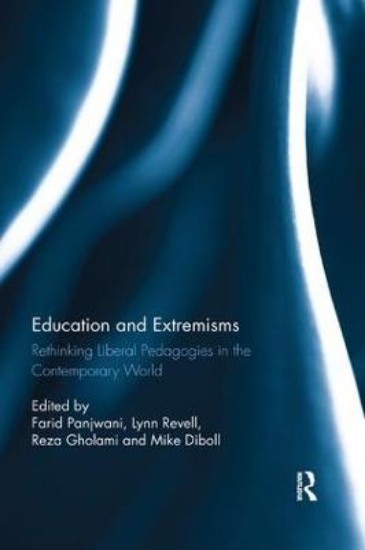 Picture of Education and Extremisms: Rethinking Liberal Pedagogies in the Contemporary World
