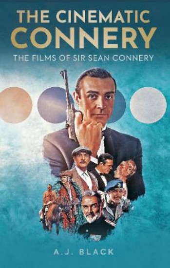 Picture of The Cinematic Connery: The Films of Sir Sean Connery