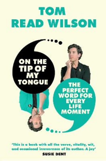 Picture of On the Tip of My Tongue: The perfect word for every life moment