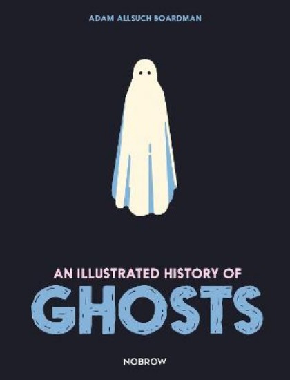 Picture of An Illustrated History of Ghosts