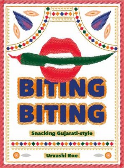 Picture of Biting Biting: Snacking Gujarati-Style