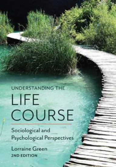 Picture of Understanding the Life Course - Sociological and Psychological Perspectives, 2e