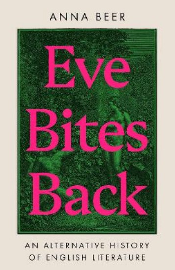Picture of Eve Bites Back: An Alternative History of English Literature