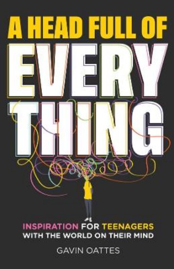Picture of A Head Full of Everything: Inspiration for Teenagers With the World on Their Mind