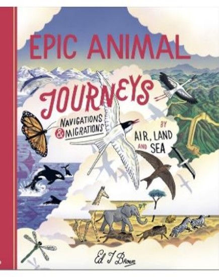 Picture of Epic Animal Journeys: Migration and navigation by air, land and sea