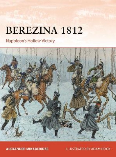 Picture of Berezina 1812: Napoleon's Hollow Victory