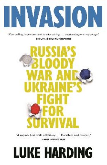 Picture of Invasion: Russia's Bloody War and Ukraine's Fight for Survival