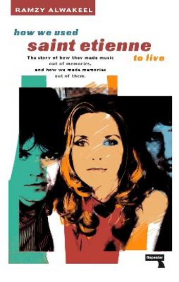 Picture of How We Used Saint Etienne to Live
