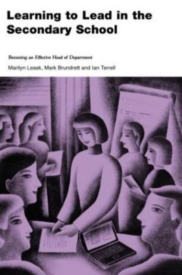 Picture of Learning to lead in the Secondary School: Becoming an Effective Head of Department