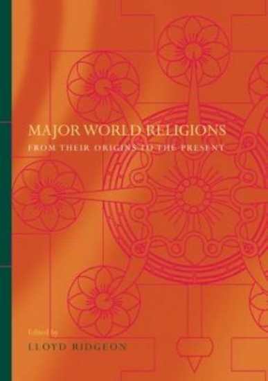 Picture of Major World Religions: From Their Origins to the Present