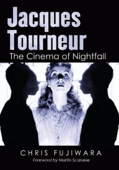 Picture of Jacques Tourneur: The Cinema of Nightfall