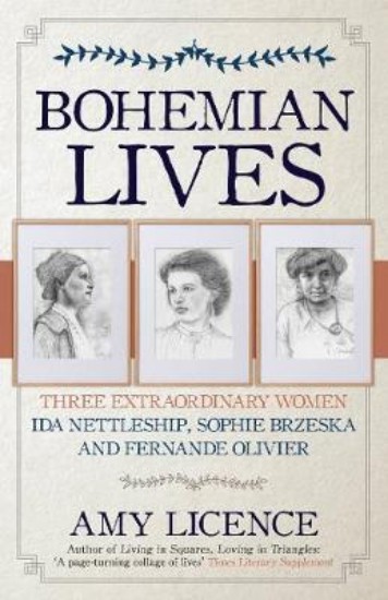 Picture of Bohemian Lives: Three Extraordinary Women: Ida Nettleship, Sophie Brzeska and Fernande Olivier