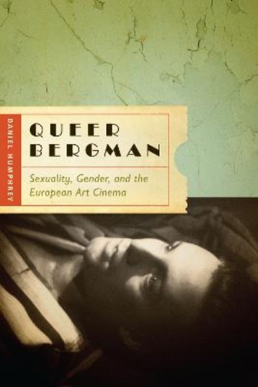 Picture of Queer Bergman: Sexuality, Gender, and the European Art Cinema