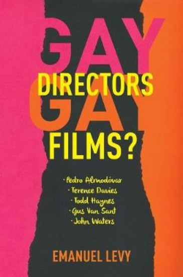 Picture of Gay Directors, Gay Films?: Pedro Almodovar, Terence Davies, Todd Haynes, Gus Van Sant, John Waters