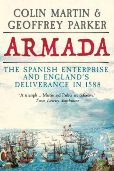 Picture of Armada: The Spanish Enterprise and England's Deliverance in 1588