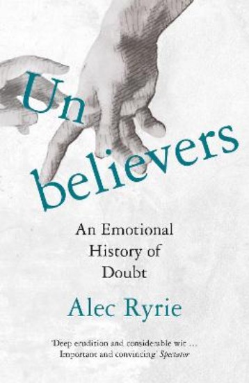 Picture of Unbelievers: An Emotional History of Doubt