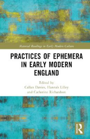 Picture of Practices of Ephemera in Early Modern England