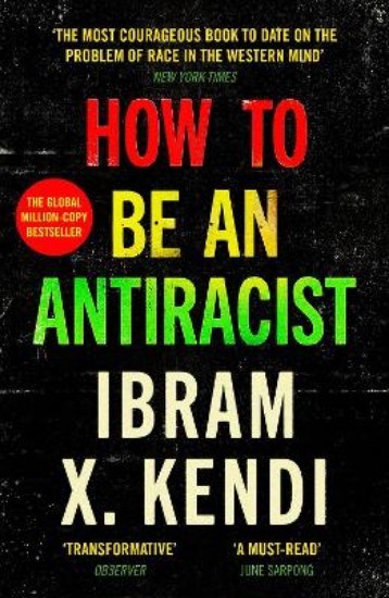 Picture of How To Be an Antiracist: THE GLOBAL MILLION-COPY BESTSELLER