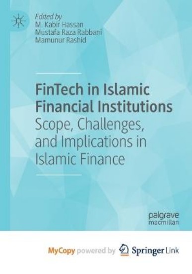 Picture of FinTech in Islamic Financial Institutions : Scope, Challenges, and Implications in Islamic Finance