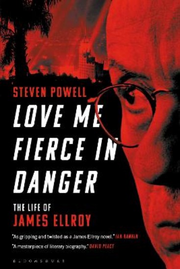 Picture of Love Me Fierce In Danger: The Life of James Ellroy
