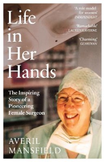 Picture of Life in Her Hands: The Inspiring Story of a Pioneering Female Surgeon