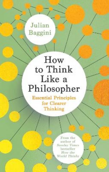 Picture of How to Think Like a Philosopher: Essential Principles for Clearer Thinking