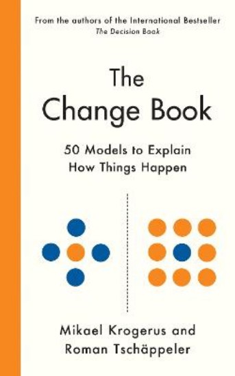 Picture of The Change Book: Fifty models to explain how things happen