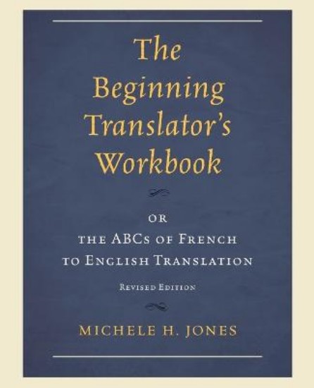 Picture of Beginning Translator's Workbook: or the ABCs of French to English Translation