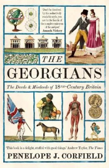 Picture of The Georgians: The Deeds and Misdeeds of 18th-Century Britain