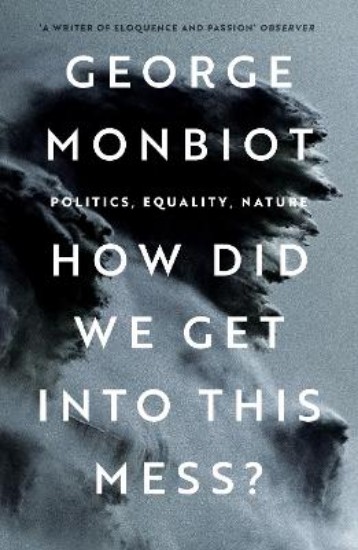 Picture of How Did We Get Into This Mess?: Politics, Equality, Nature
