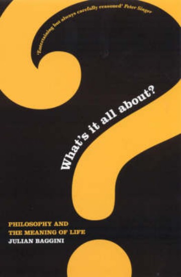 Picture of What's It All About?: Philosophy And The Meaning Of Life