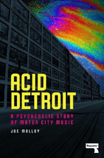 Picture of Acid Detroit: A Psychedelic Story of Motor City Music