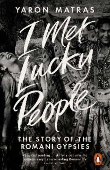 Picture of I Met Lucky People: The Story of the Romani Gypsies