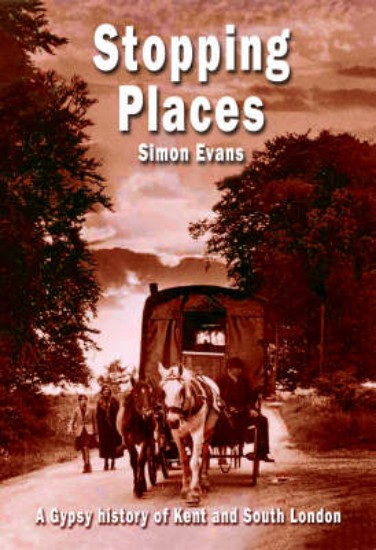 Picture of Stopping Places: A Gypsy History of South London and Kent