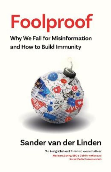 Picture of Foolproof: Why We Fall for Misinformation and How to Build Immunity