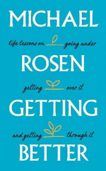 Picture of Getting Better: Life lessons on going under, getting over it, and getting through it
