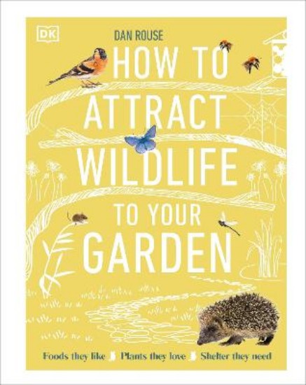 Picture of How to Attract Wildlife to Your Garden: Foods They Like, Plants They Love, Shelter They Need