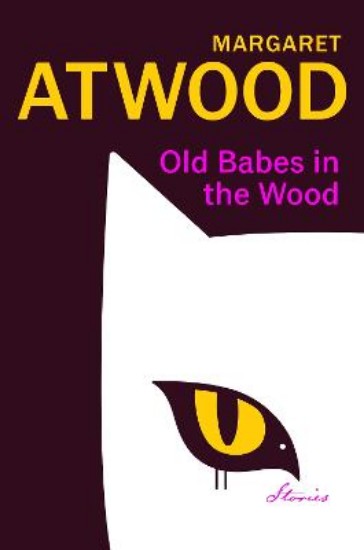Picture of Old Babes in the Wood: New stories of love and mischief from the cultural icon