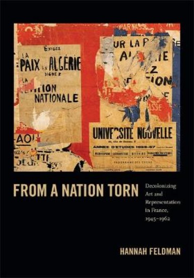 Picture of From a Nation Torn: Decolonizing Art and Representation in France 1945-1962