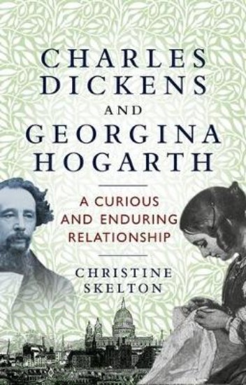 Picture of Charles Dickens and Georgina Hogarth: A Curious and Enduring Relationship