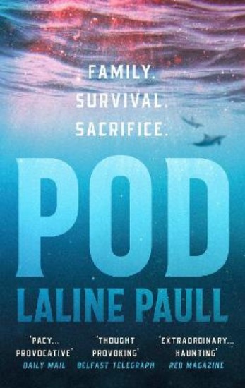 Picture of Pod: 'A pacy, provocative tale of survival in a fast-changing marine landscape' Daily Mail