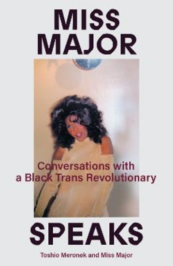 Picture of Miss Major Speaks: Conversations with a Black Trans Revolutionary