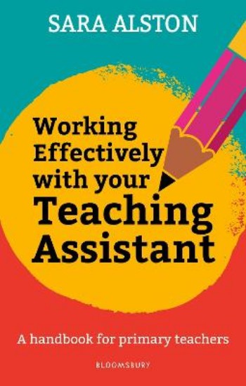 Picture of Working Effectively With Your Teaching Assistant: A handbook for primary teachers
