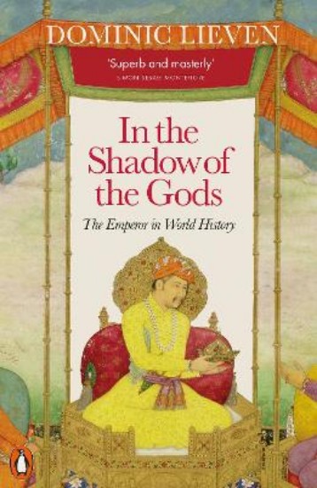 Picture of In the Shadow of the Gods: The Emperor in World History
