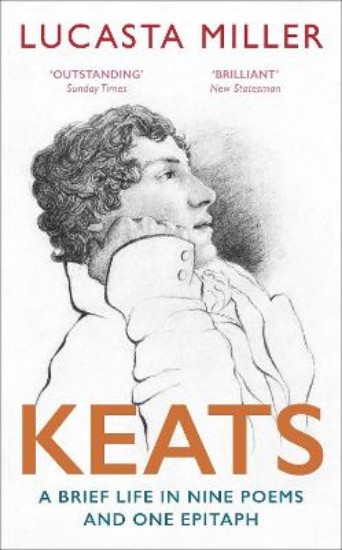Picture of Keats: A Brief Life in Nine Poems and One Epitaph