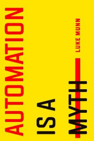 Picture of Automation Is a Myth