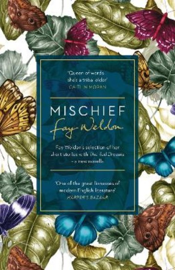 Picture of Mischief: Fay Weldon Selects Her Best Short Stories