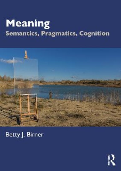 Picture of Meaning: Semantics, Pragmatics, Cognition