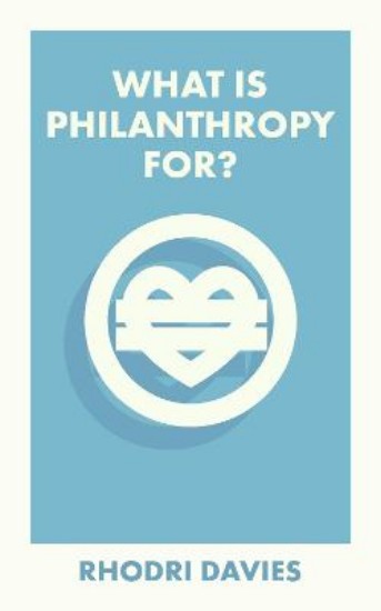 Picture of What Is Philanthropy For?